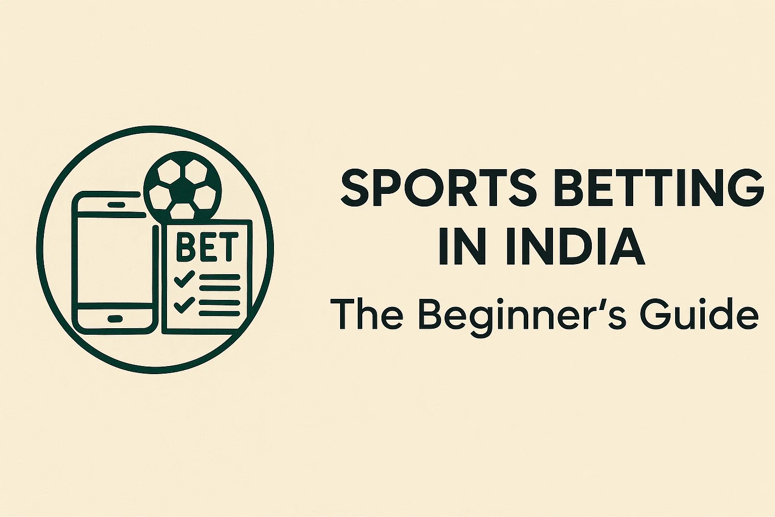 Sports Betting in India: The Beginner’s Guide